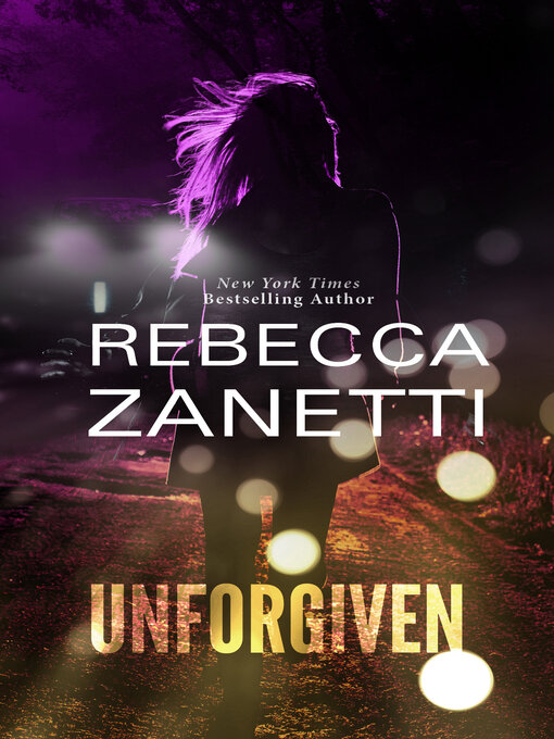 Title details for Unforgiven by Rebecca Zanetti - Available